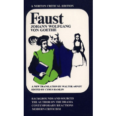Faust: Backgrounds and Sources the Author on the Drama contemporary Reactions Modern Criticism - A Norton Critical Editions(1976)