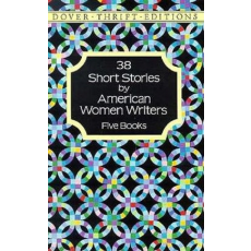 38 Short Stories by American Women Writers: Five Books
