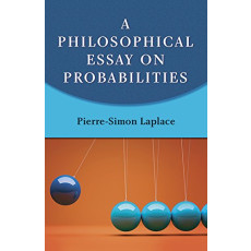 A Philosophical Essay on Probabilities