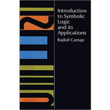 Introduction to Symbolic Logic and Its Applications