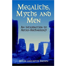 Megaliths, Myths and Men