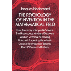 The Pychology of Invention in the Mathematical Field