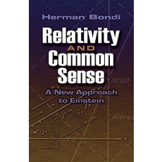 Relativity and Common Sense: A New Approach To Einstein