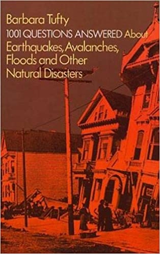 1001 Questions Answered about Earthquakes, Avalanches, Floods and Other Natural Disasters(1969)