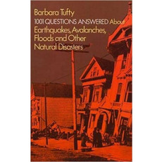 1001 Questions Answered about Earthquakes, Avalanches, Floods and Other Natural Disasters(1969)