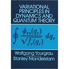 Variational Principles in Dynamics and Quantum Theory Mandelstam