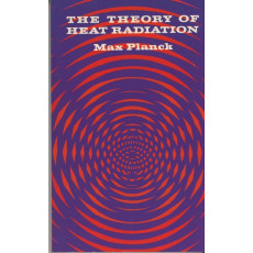The Theory of Heat Radiation