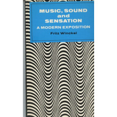 Music, Sound and Sensation: A Modern Exposition