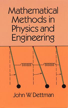 Mathematical Methods in Physics and Engineering