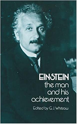 Einstein The Man and His Achievement