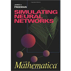 Simulating Neural Networks with Mathematica(1994)