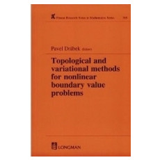 Topological and Variational Methods for Nonlinear boundary Value Problems(1997)