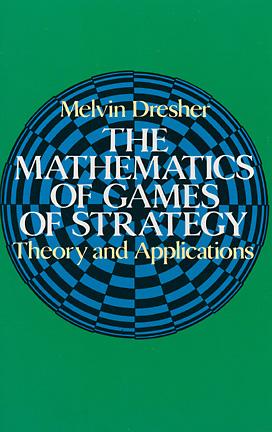 The Mathematics of Games of Strategy