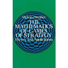 The Mathematics of Games of Strategy