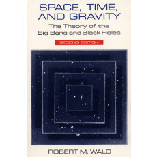 Space, Time, and Gravity: The Theory of the Big Bang and Black Holes(2nd,1992)