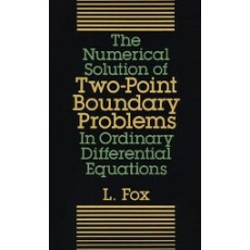 The Numerical Solution of Two-Point Boundary Problems