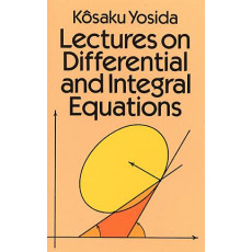 Lectures on Differential and Integral Equations