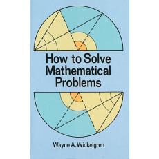How to Solve Mathematical Problems