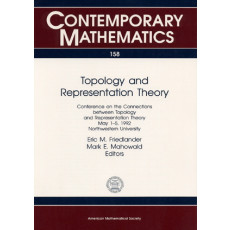 Topology and Representation Theory: Conference on the Connections Between Topology and Representation Theory May 1-5, 1992 Northwestern University - Contemporary Mathematics Vol.158