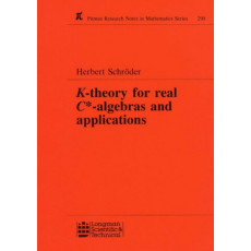 K-Theory for Real C*-Algebras and Applications(1993)