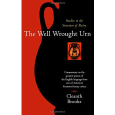 Well Wrought Urn: Studies in the Structure of PoetryBrooks, Cleanth