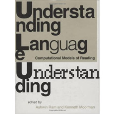 Understanding Language Understanding: Computational Models of Reading(H)