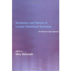 Semantics and Syntax in Lexical Functional Grammar: The Resourse Logic Approach (H)