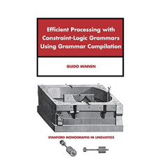 Efficient Processing with Constraint-Logic Grammars Using Grammars Using Grammar Computation