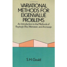 Variational Methods for Eigenvalue Problems An Introduction to the Methods of Rayleigh