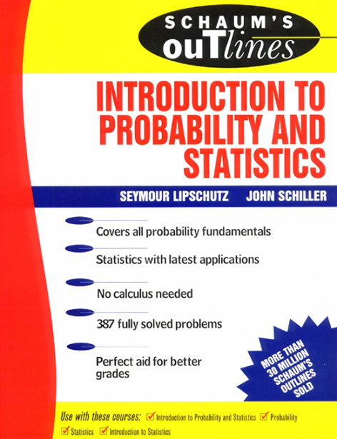 Schaum's Outline of Introduction to Probability and Statistics