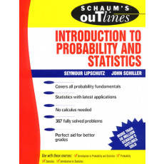 Schaum's Outline of Introduction to Probability and Statistics