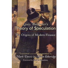 Louis Bachelier's Theory of Speculation: The Origins of Modern Finance (2006)