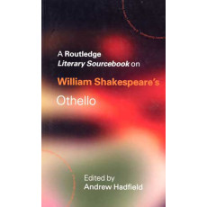 A Routledge Literary Sourcebook on William Shakespeare's Othello