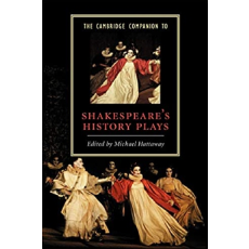 The Cambridge Companion to Shakespeare's History Plays
