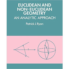 Euclidean and Non-Euclidean Geometry: An Analytic Approach