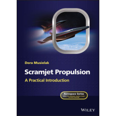 Scramjet Propulsion: A Practical Introduction