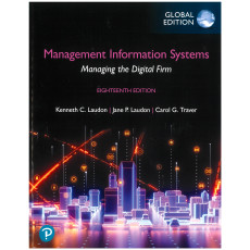 Management Information Systems: Managing the Digital Firm 18th GE